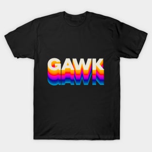 4 Letter Words - Gawk T-Shirt